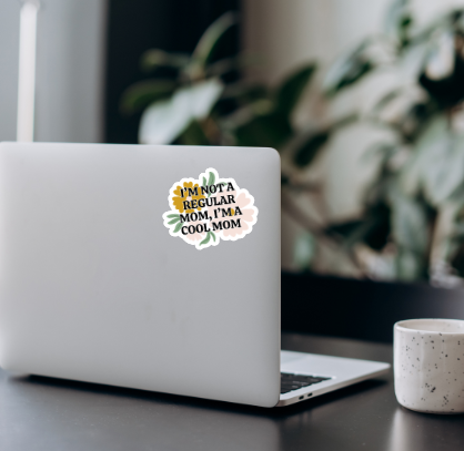Sticker - I’m not a regular mom I’m a cool mom