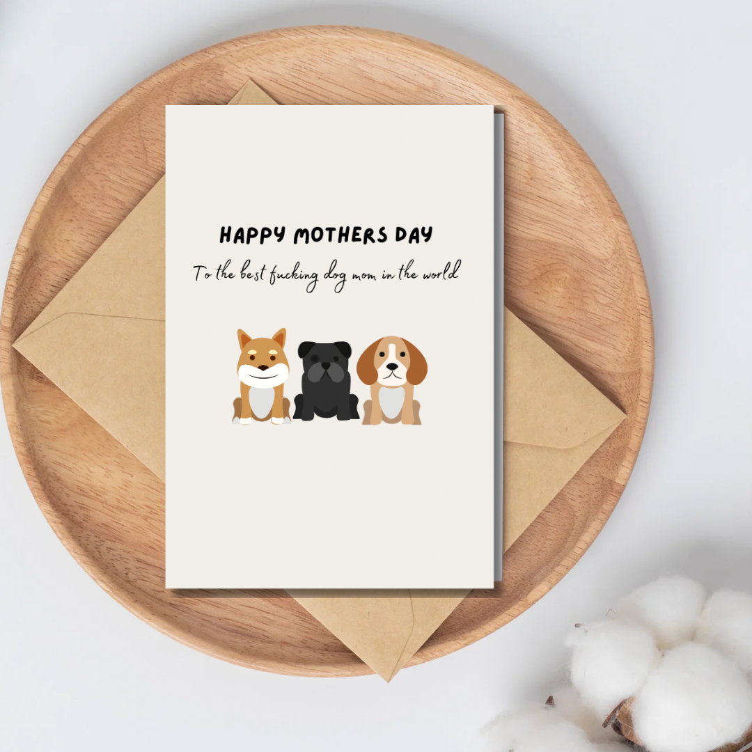 Mother’s Day cards - best fucking dog mom in the world