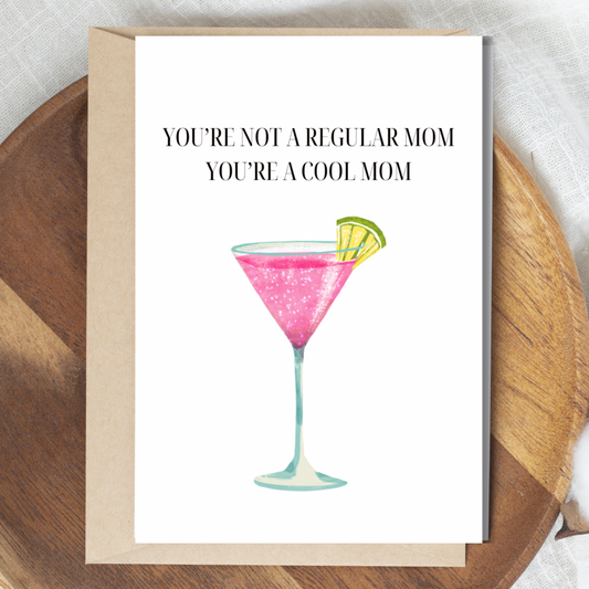 Mothers Day Cards -  you’re not a regular mom you’re a cool mom