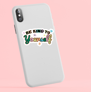 Stickers - be kind to yourself