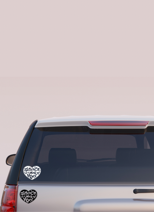 Vinyl vehicle decals - teaching is a work of heart