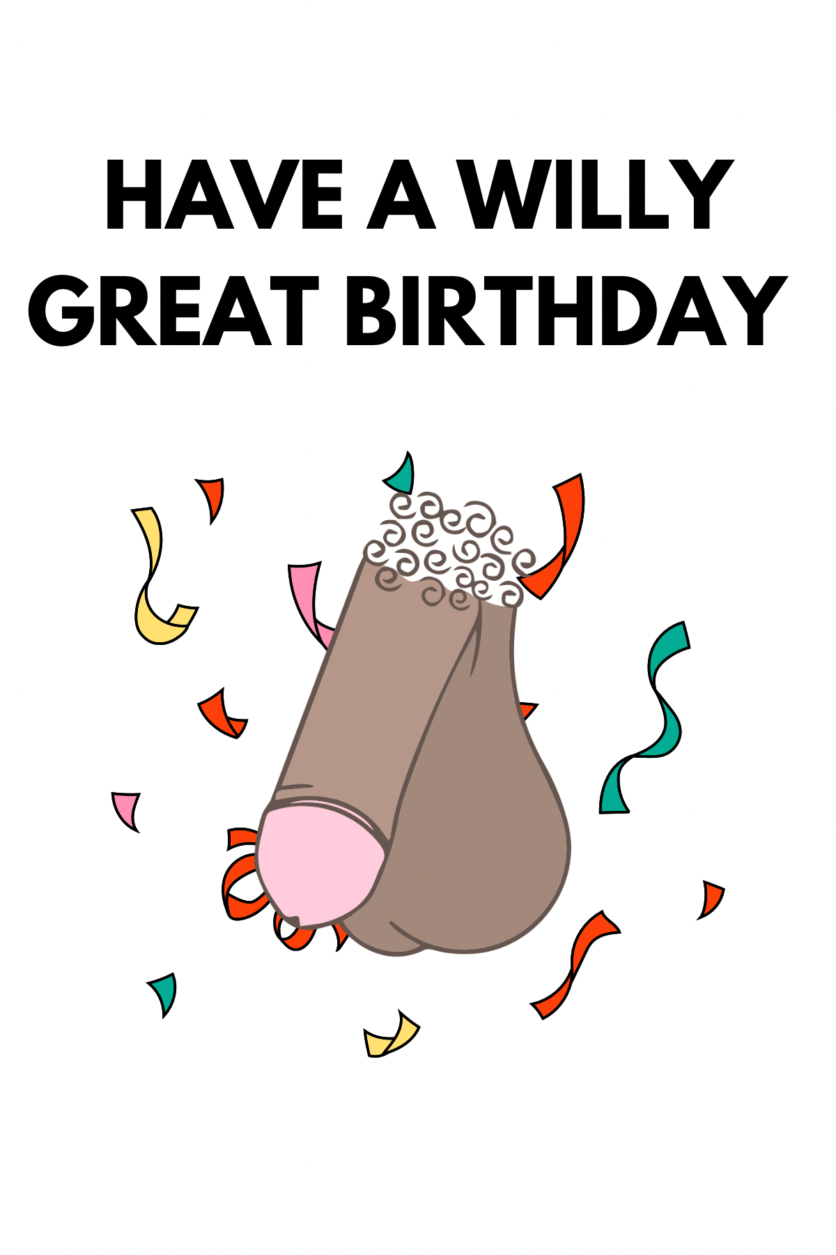 Birthday card - Have a willy good birthday