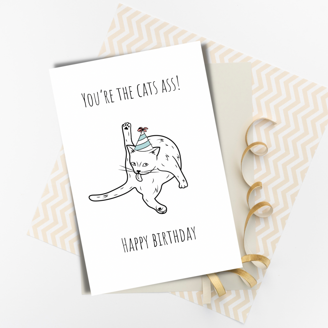 Birthday card - you’re the cats ass