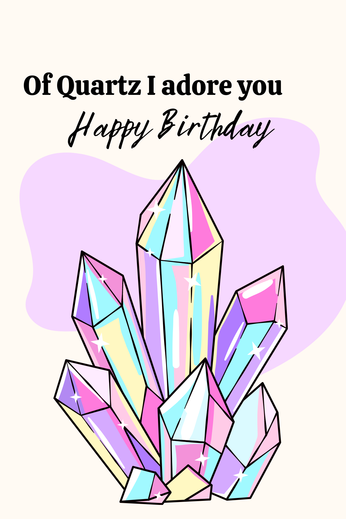 Birthday card - of Quartz I adore you